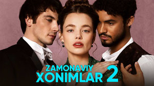 Zamonaviy xonimlar 2