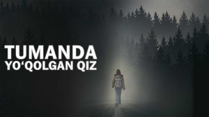 Tumanda yo'qolgan qiz