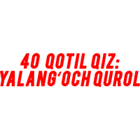 40 qotil qiz: Yalangoch qurol