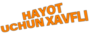 Hayot uchun xavfli