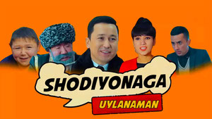 Shodiyonaga uylanaman