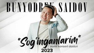 Бунёдбек Саидов - Соғинганларим номли концерт дастури