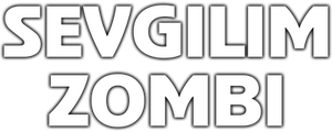 Sevgilim zombi