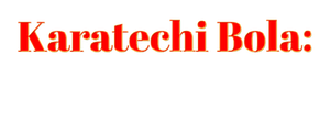 Karatechi bola: Afsonalar