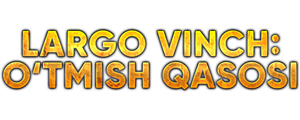 Largo Vinch: O'tmish qasosi