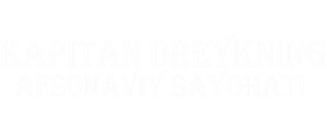 Kapitan Dreykning afsonaviy sayohati