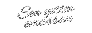 Sen yetim emassan