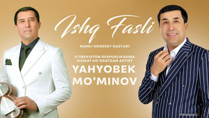 Яҳёбек Мўминов - Ишқ фасли номли концерт дастури 2025