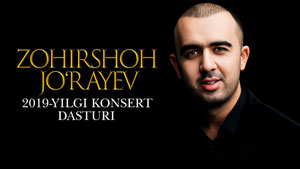 Zohirshoh Jo'rayev 2019-yilgi konsert dasturi