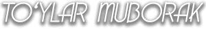 Туйлар муборак
